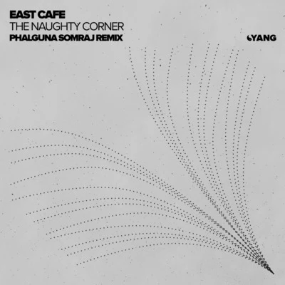 Subandrio/Gvozdini/East CafeThe Naughty Corner (Phalguna Somraj Remix)