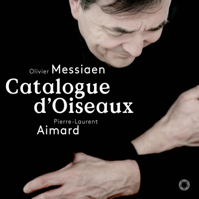 Pierre-Laurent AimardMESSIAEN, O.: Catalogue doiseaux (Aimard)