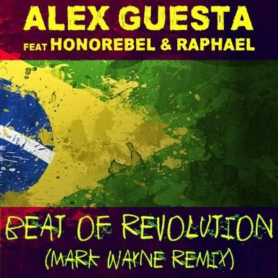 Alex GuestaBeat of Revolution (Essa Nega Sem Sandália) (Mark Wayne Remix)