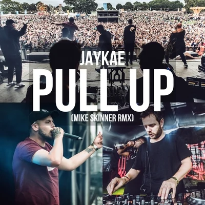 JaykaePull Up (Mike Skinner Remix)