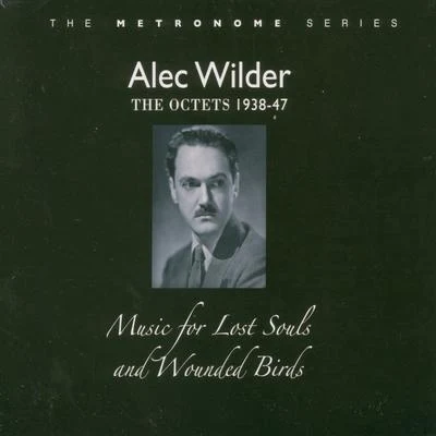 Alec WilderMusic for the Lost Souls and Wounded Birds