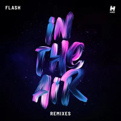 FlashIn The Air (Remixes)