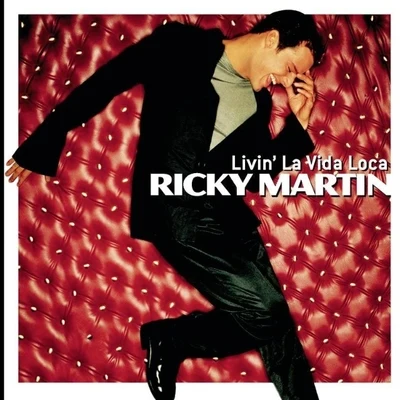 Ricky MartinLivin La Vida Loca