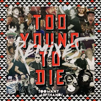 ToomanylefthandsClara SofieToo Young To Die (Remixes)