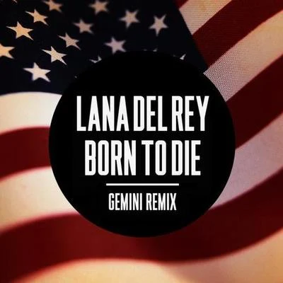 Lana Del Rey/Clams CasinoBorn to Die (Gemini Remix)