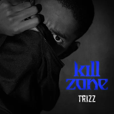 TrizzKill Zone