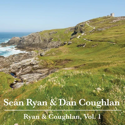 Sean RyanRyan & Coughlan, Vol. 1