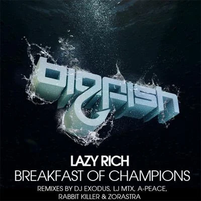 Lazy RichBreakfast Of Champions Remixes