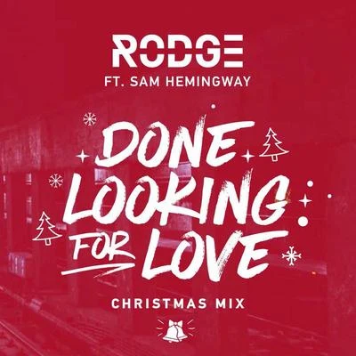 Rodge/KhalèdDone Looking For Love (Christmas Mix)