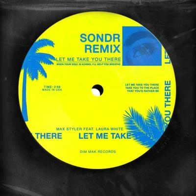 NEW CITY/SondrLet Me Take You There (feat. Laura White) (Sondr Remix)