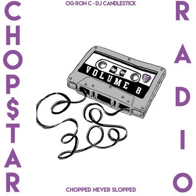 OG Ron C/Lil FlipChopstar Radio, Vol. 8