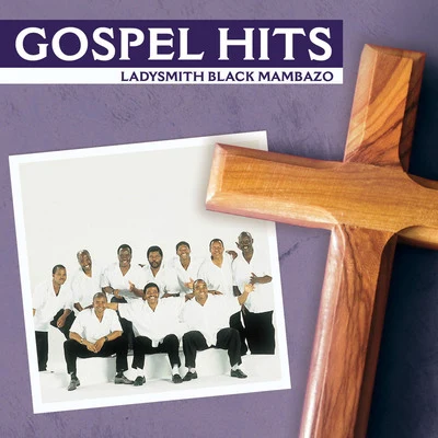 Ladysmith Black MambazoGospel Hits