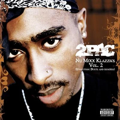 2PacNu Mixx Klazzics Vol. 2 (Evolution: Duets And Remixes)