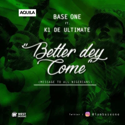 Base OneBetter Dey Come