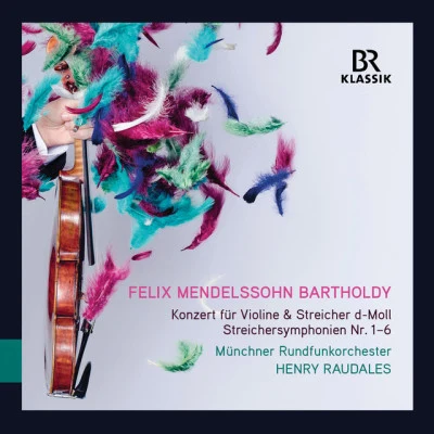 François Glorieux/Munich Radio Orchestra/Tobias Koch/Kurt Eichhorn/Kiev Chamber OrchestraMendelssohn: violin concerto Ind minor string symphonies no是. 1-6