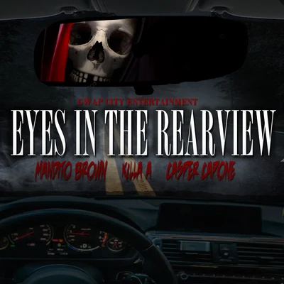 Casper Capone/UnknownEyes In The Rearview (feat. Killa A & Mandito Brown)