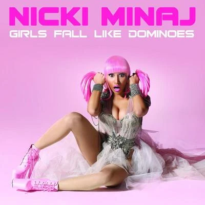 Nicki MinajGirls Fall Like Dominoes