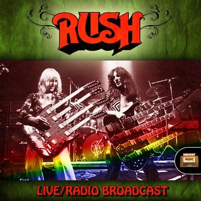 Rush/Rich The FactorRush LiveRadio Broadcast