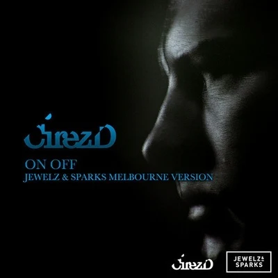 Jewelz & SparksOn Off (Jewelz & Sparks Melbourne Version)