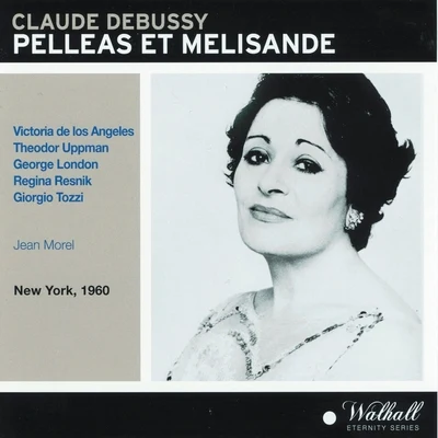 Orchestra and Chorus of the Metropolitan Opera HouseClaude Debussy : Pelleas et Mélisande