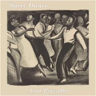 Astor PiazzollaStreet Dance