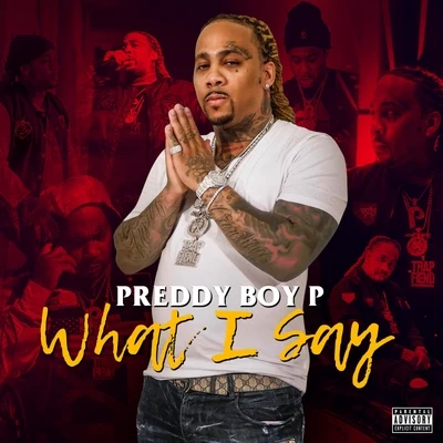 Preddy Boy P/Pooh HefnerWhat I Say