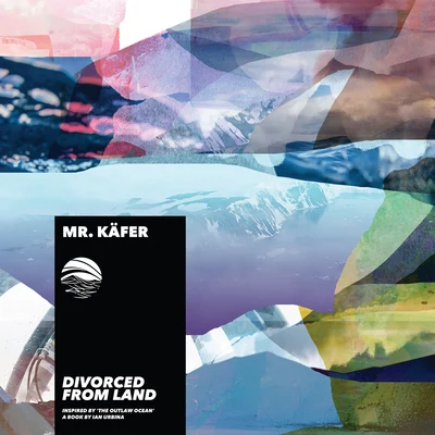 B-Side/Mr. Käfer/Flitz&SuppeDivorced from Land (Inspired by The Outlaw Ocean a book by Ian Urbina)