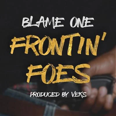 Blame OneFrontin Foes