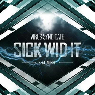 Virus SyndicateBlack Sun EmpireDrumsound & Bassline SmithSick Wid It