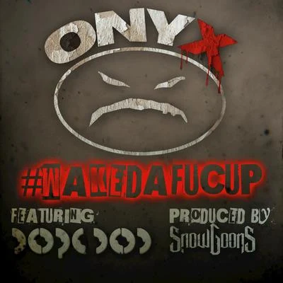 onyx/SnowgoonsWakedafucup (feat. Dope DOD) - Single