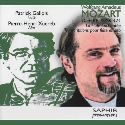 Patrick Gallois/Swedish Chamber Orchestra/Per FlemstrømMozart: Duos K. 423, K. 424 & La flûte enchantée