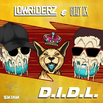 LowRIDERz/SkellismD.I.D.L.