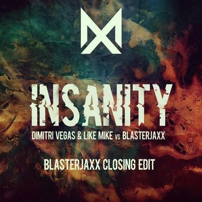 Blasterjaxx/Armin van Buuren/Joey SteelInsanity (Blasterjaxx Closing Edit)