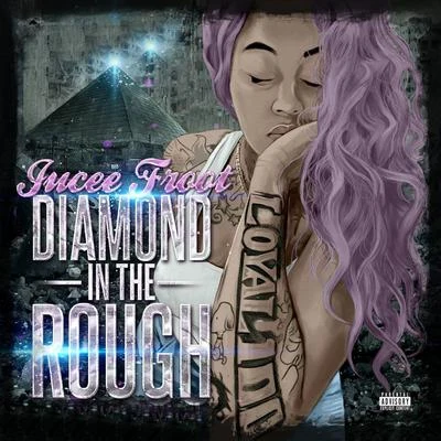 Zed Zilla/Jucee FrootDiamond in the Rough