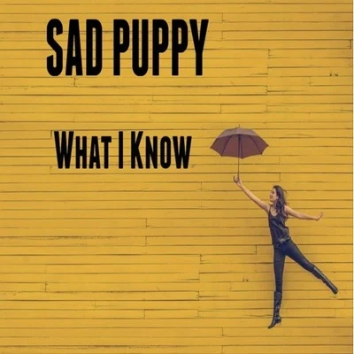 Sad Puppy/Various Artists/Aghori Tantrik/Misael Gauna/Luka Krajina/Cosmic Iron/Neological Vibration/Ficci/C41/GantherWhat I Know