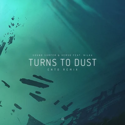 EntoTurns To Dust (Ento Remix)