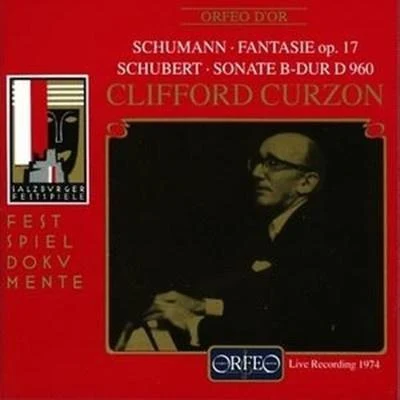 Clifford CurzonSchumann: Fantazie op. 17; Schubert: Sonate B-Dur D960