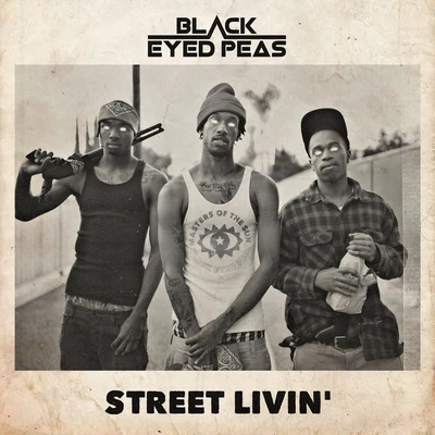 Black Eyed PeasSTREET LIVIN