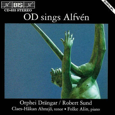 Orphei Drängar/Jan Eyron/Christer Solen/Erik Saeden/Eric Ericson/Stig Westerberg/Elisabeth Soderstrom/Kungliga Akademiska Kapellet/Per Ake Andersson/Jacob Axel JosephsonALFVEN: Choral and Vocal Music