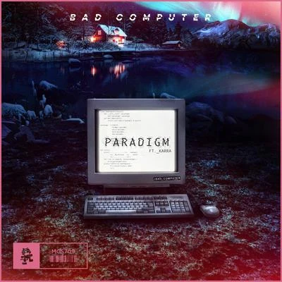 Bad ComputerParadigm