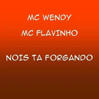 Mc Flavinho/Mc DrickaNois Ta Forgando