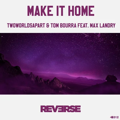 Royale Avenue/TwoWorldsApartMake It Home (feat. Max Landry)