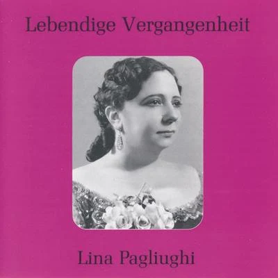 Lina PagliughiLebendige Vergangenheit - Lina Pagliughi