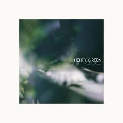 Henry GreenShift Remixed