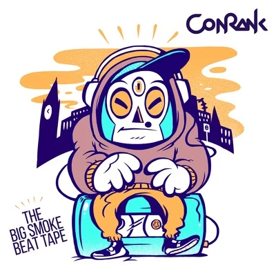 ConRank/DOKEDO/Guzz/網戀C11/Quintino & Blasterjaxx/Howie LeeThe Big Smoke Beat Tape