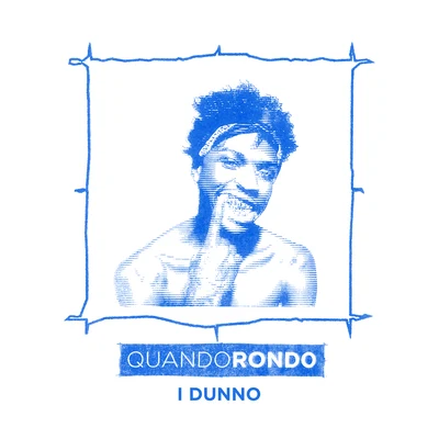 Jay5/Quando Rondo/NoCapI Dunno