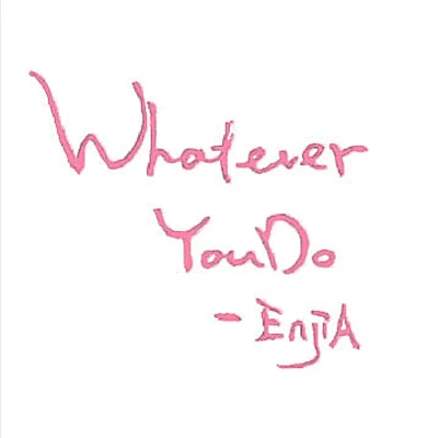 EnjiA (魏恩佳)Whatever You Do