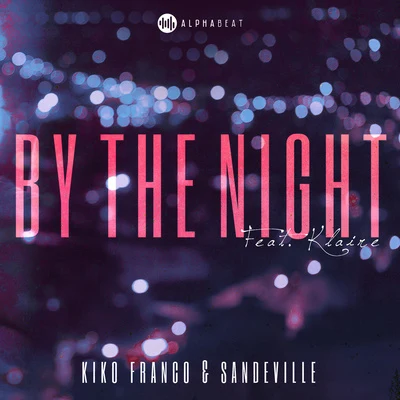 Vandelux/Kiko Franco/Michael PradoBy The Night