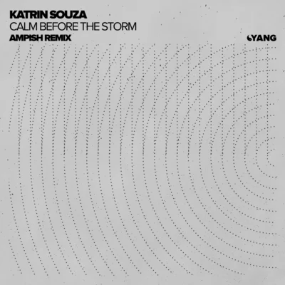 Katrin SouzaCalm Before the Storm (Ampish Remix)