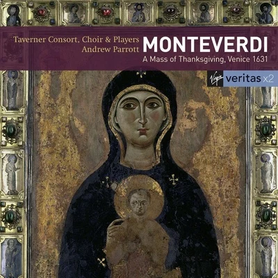 Roy Goodman/Andrew Parrott/David Reichenberg/David R. Murray/John Holloway/Taverner Consort & PlayersMonteverdi: Solemn Mass for the Feast of Sancta Maria (Mass of Thanksgiving)